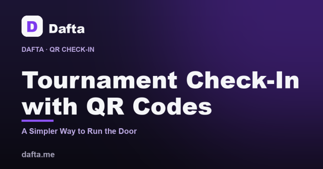 Tournament Check-In with QR Codes: A Simpler Way to Run the Door - Dafta