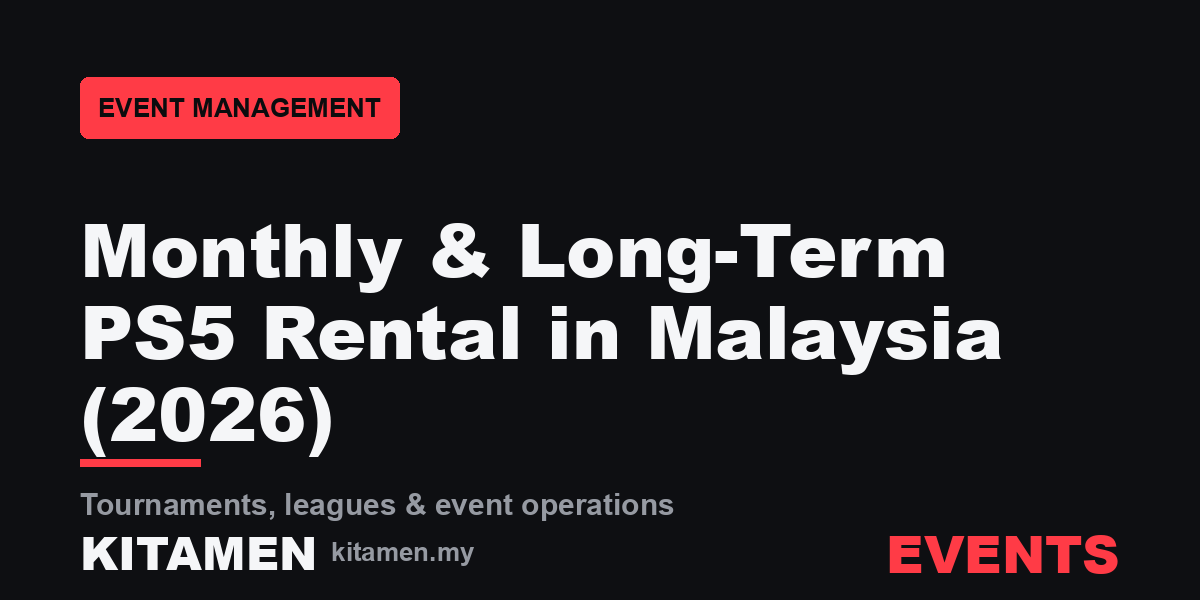 monthly-long-term-ps5-rental-malaysia-2026-og Monthly & Long-Term PS5 Rental in Malaysia (2026): For Offices, Cafes & Stays — KITAMEN