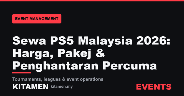 Sewa PS5 Malaysia 2026: Harga, Pakej & Penghantaran Percuma — KITAMEN