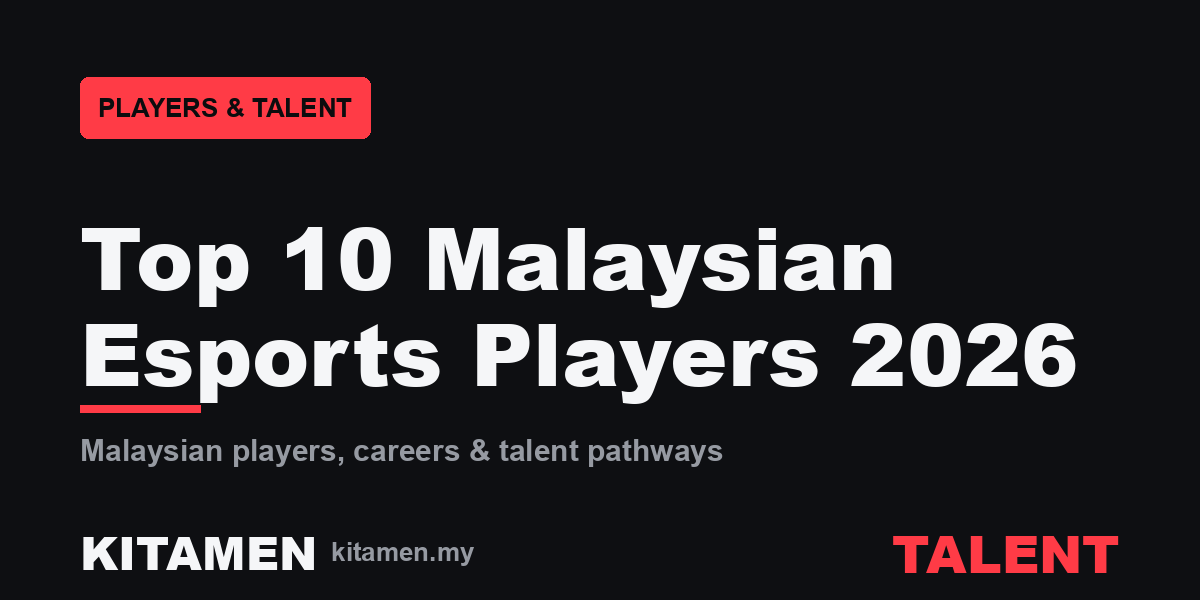 top-10-malaysian-esports-players-2026-og Top 10 Malaysian Esports Players 2026 — KITAMEN